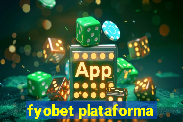 fyobet plataforma